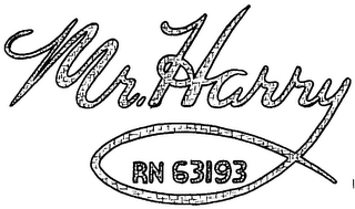 MR. HARRY R N 63193 trademark