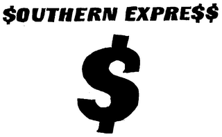 "$ $OUTHERN EXPRE$$"