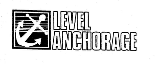 LEVEL ANCHORAGE