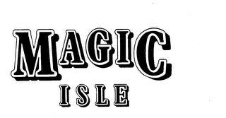 MAGIC ISLE trademark