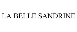 LA BELLE SANDRINE trademark
