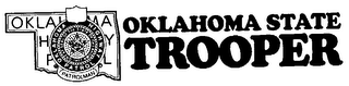 OKLAHOMA STATE TROOPER OKLAHOMA HIGHWAY PATROL PATROLMAN