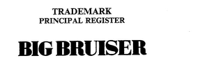 BIG BRUISER trademark