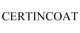 CERTINCOAT trademark