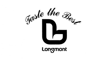 L TASTE THE BEST LONGMONT