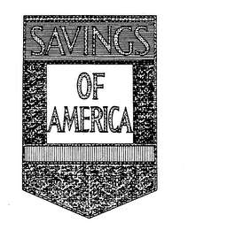 SAVINGS OF AMERICA