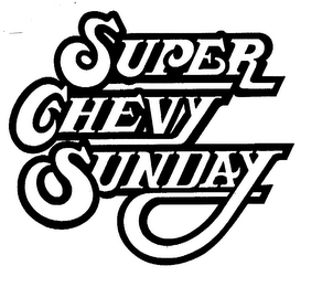 SUPER CHEVY SUNDAY