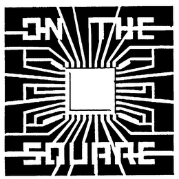 ON THE SQUARE ON THE SQUARE