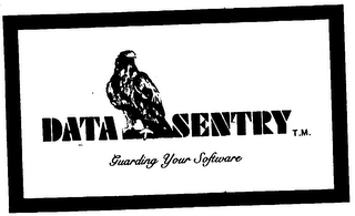 DATA SENTRY GUARDING YOUR SOFTWARE