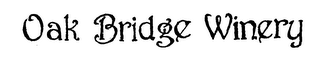 OAK BRIDGE WINERY trademark