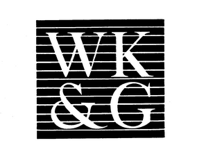 W K & G