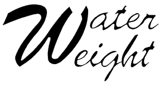 WATER WEIGHT