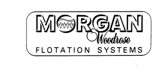 MORGAN WOODROSE FLOTATION SYSTEMS