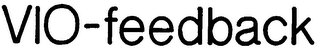 VIO-FEEDBACK