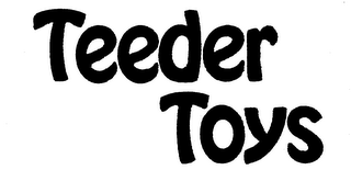 TEEDER TOYS trademark