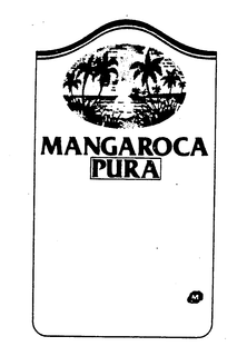 MANGAROCA PURA