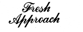FRESH APPROACH trademark
