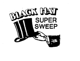 BLACK HAT SUPER SWEEP trademark