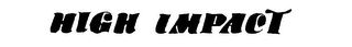 HIGH IMPACT trademark