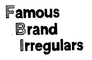 FBI FAMOUS BRAND IRREGULARS