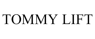 TOMMY LIFT trademark