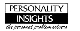 PERSONALITY INSIGHTS THE PERSONAL PROBLEM SOLVERS