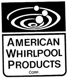AMERICAN WHIRLPOOL PRODUCTS CORP.
