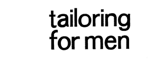 TAILORING FOR MEN trademark