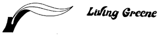 LIVING GREENE