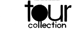TOUR COLLECTION trademark