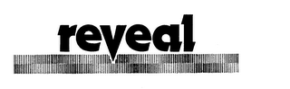 REVEAL trademark