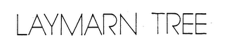 LAYMARN TREE trademark