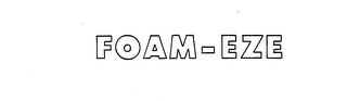 FOAM-EZE trademark
