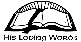 HIS LOVING WORDS trademark