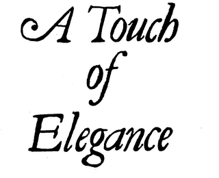 A TOUCH OF ELEGANCE trademark