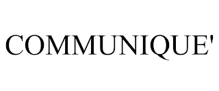 COMMUNIQUE' trademark