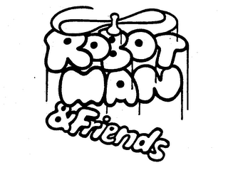 ROBOT MAN & FRIENDS trademark