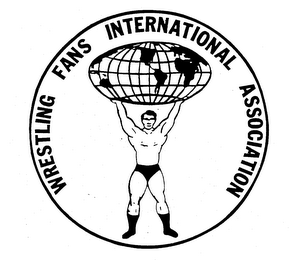 WRESTLING FANS INTERNATIONAL ASSOCIATION