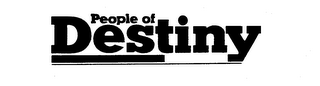 PEOPLE OF DESTINY trademark