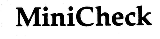 MINICHECK trademark