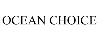 OCEAN CHOICE trademark