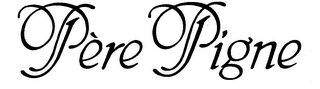 PERE PIGNE trademark