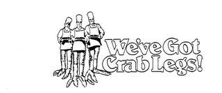 WE'VE GOT CRAB LEGS!