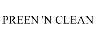 PREEN 'N CLEAN trademark