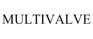MULTIVALVE trademark