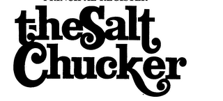 THE SALT CHUCKER