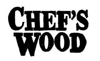 CHEF'S WOOD trademark