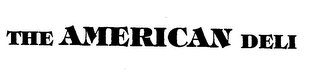 THE AMERICAN DELI trademark