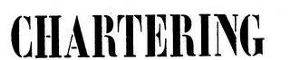 CHARTERING trademark