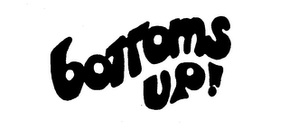 BOTTOMS UP trademark